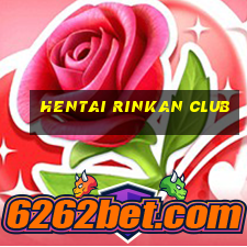 hentai rinkan club