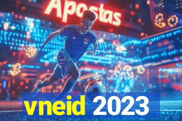 vneid 2023