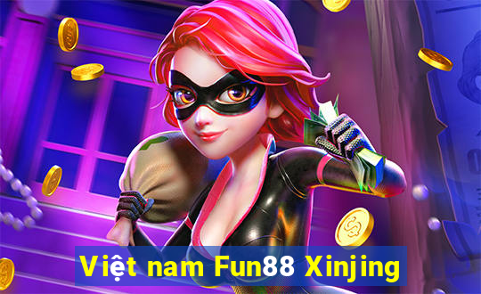 Việt nam Fun88 Xinjing