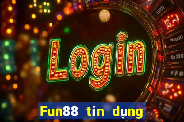 Fun88 tín dụng xổ số