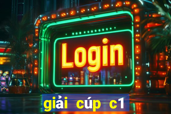 giải cúp c1 châu âu