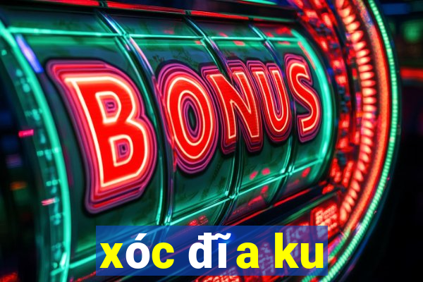 xóc đĩa ku