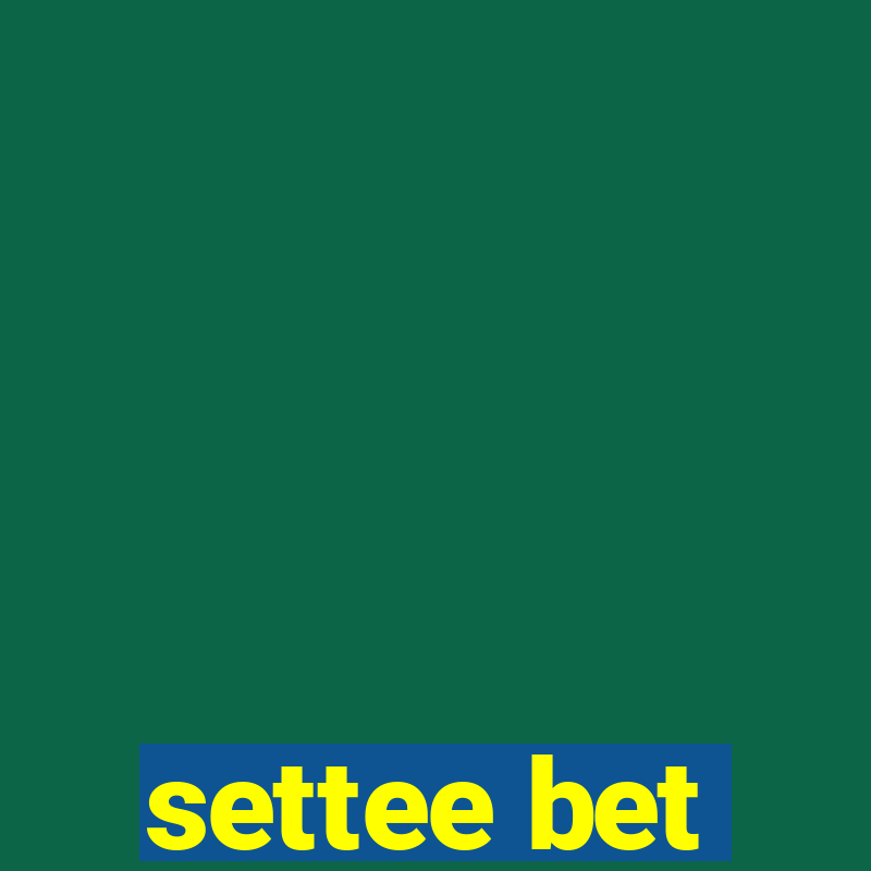 settee bet