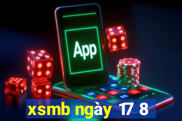 xsmb ngày 17 8