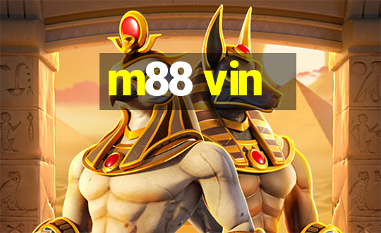 m88 vin