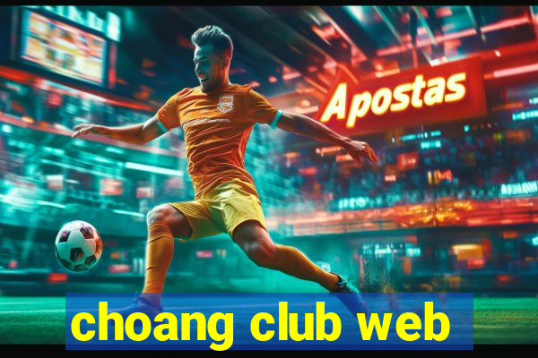 choang club web