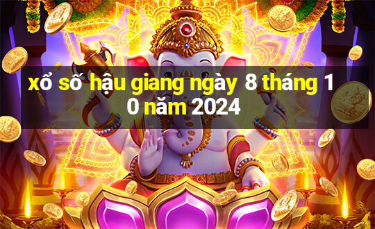 xổ số hậu giang ngày 8 tháng 10 năm 2024