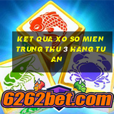 ket qua xo so mien trung thu 3 hang tuan