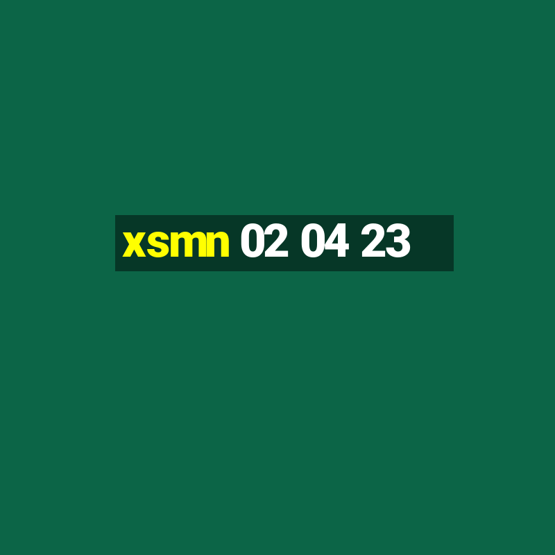 xsmn 02 04 23