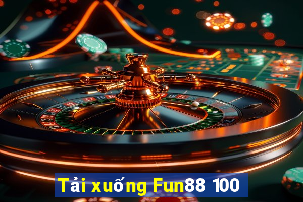 Tải xuống Fun88 100