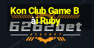 Kon Club Game Bài Ruby