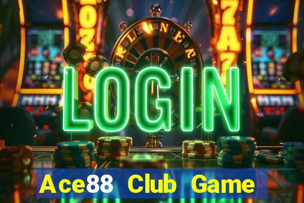 Ace88 Club Game Bài Hay Nhất Hiện Nay