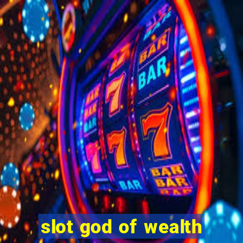 slot god of wealth