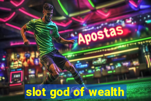 slot god of wealth