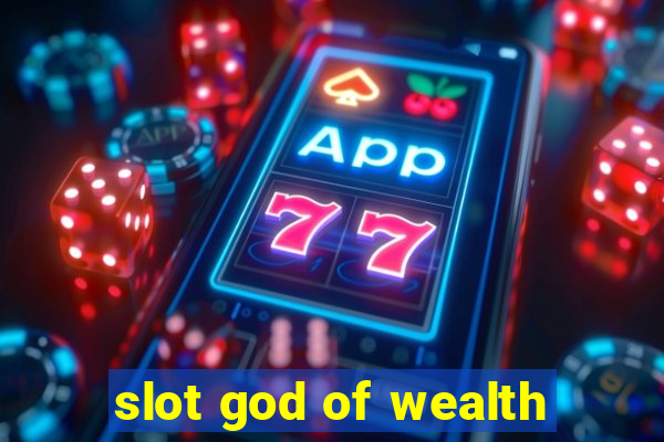 slot god of wealth