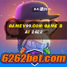 Gamev99.Com Game Bài 2022