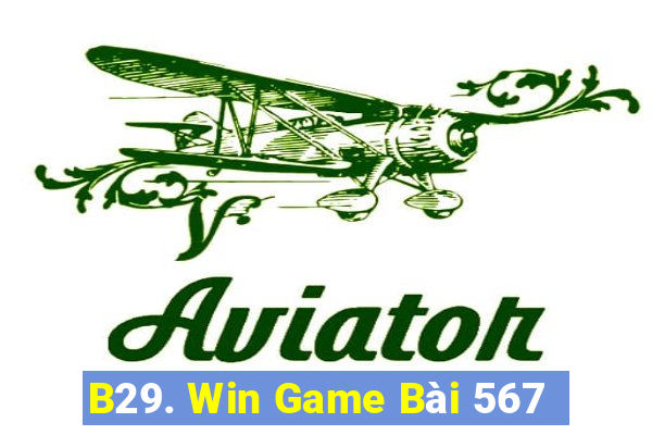 B29. Win Game Bài 567