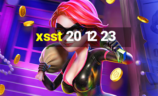 xsst 20 12 23