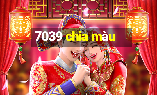 7039 chia màu