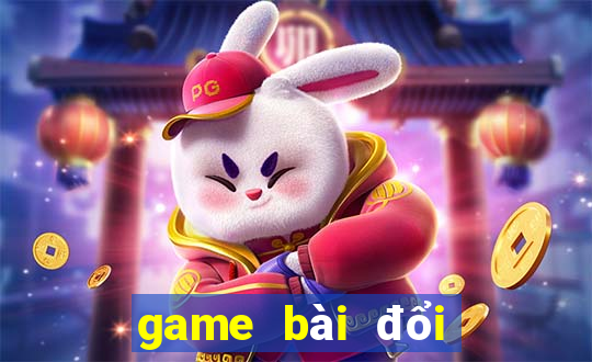 game bài đổi thưởng uy tín nhất 2024