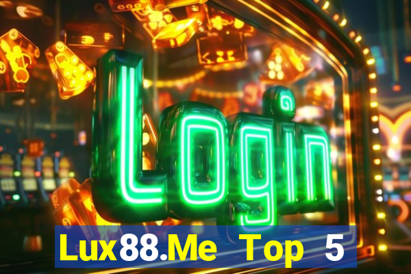 Lux88.Me Top 5 Game Bài Đổi Thưởng