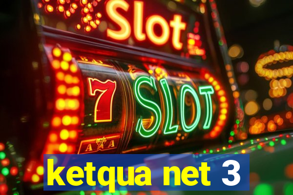 ketqua net 3