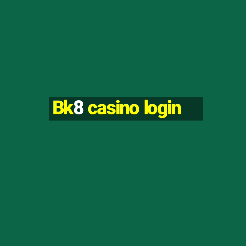 Bk8 casino login