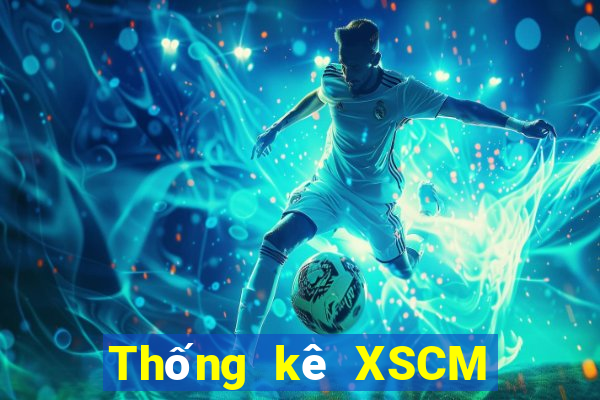 Thống kê XSCM ngày 6