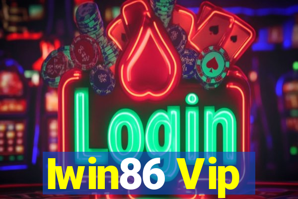 Iwin86 Vip