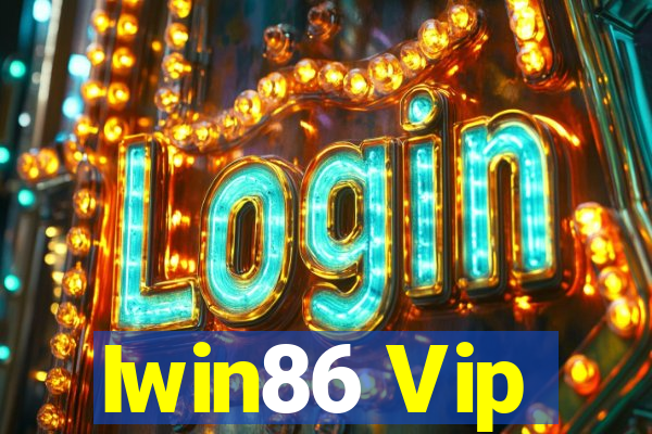 Iwin86 Vip