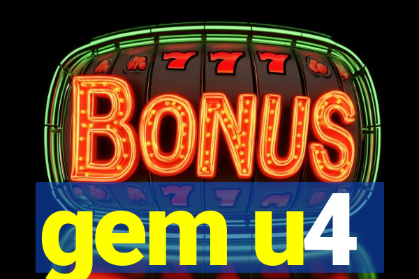 gem u4