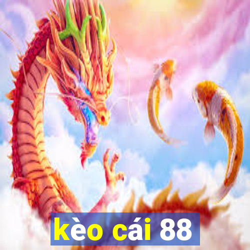 kèo cái 88