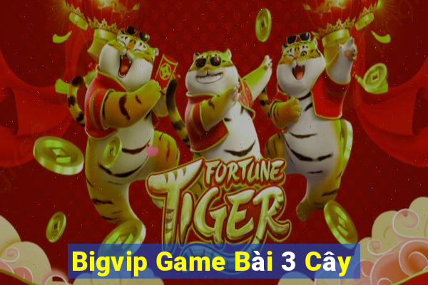 Bigvip Game Bài 3 Cây