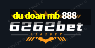 du doan mb 888