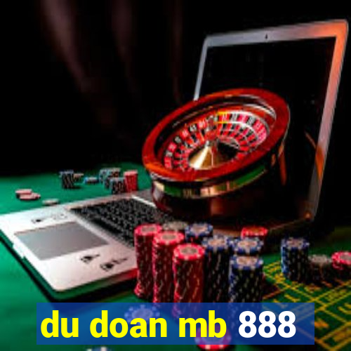 du doan mb 888