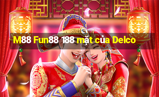 M88 Fun88 188 mặt của Delco