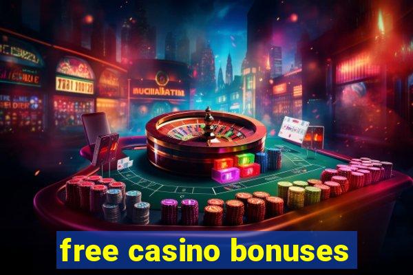 free casino bonuses