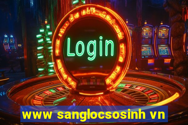 www sanglocsosinh vn