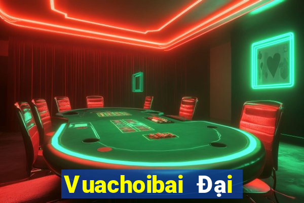 Vuachoibai Đại Lý Cấp 1 Game Bài