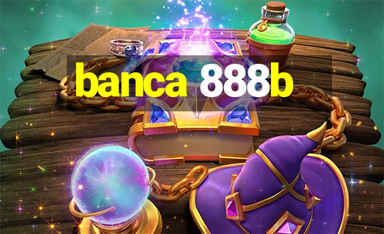 banca 888b