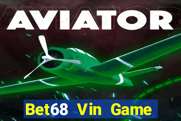 Bet68 Vin Game Bài 52Fun Đổi Thưởng