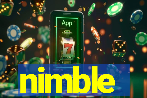 nimble