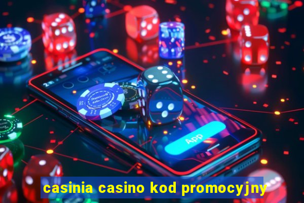 casinia casino kod promocyjny