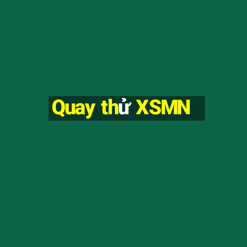 Quay thử XSMN