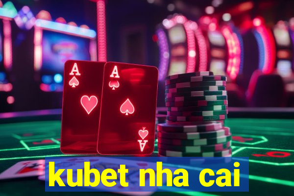 kubet nha cai