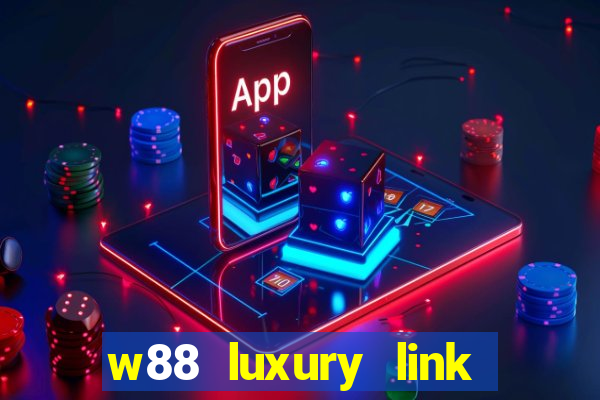 w88 luxury link vào w88 mới nhất