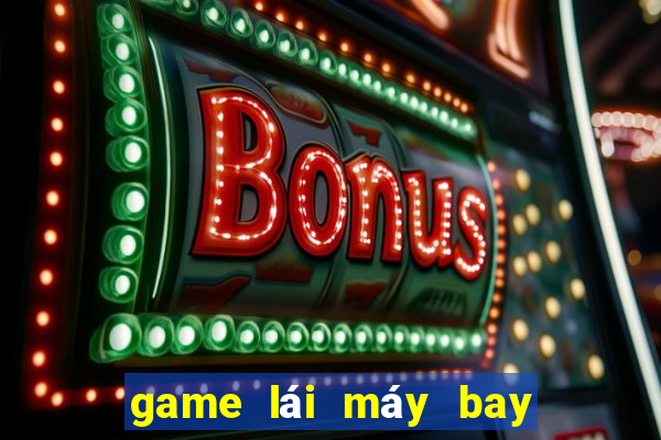 game lái máy bay mô phỏng