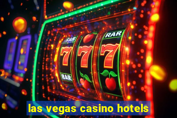 las vegas casino hotels