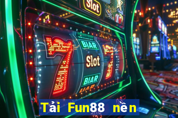 Tải Fun88 nền tảng Jackpot