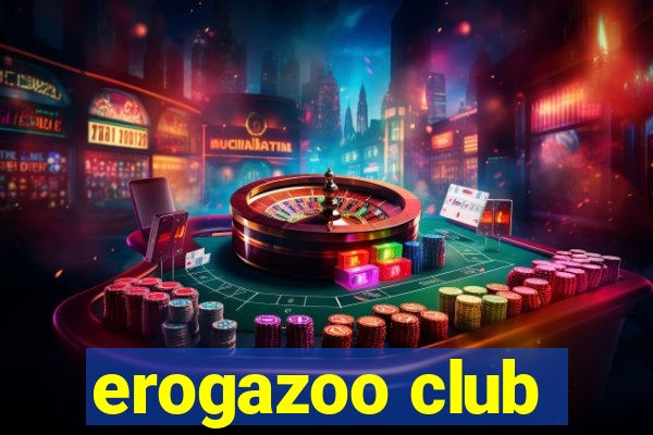 erogazoo club